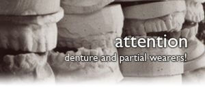 Dentures and Partial Wearers