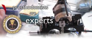 Prosthodontists are experts
